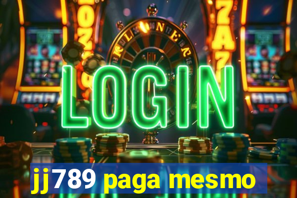 jj789 paga mesmo